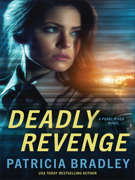 Title details for Deadly Revenge by Patricia Bradley - Wait list